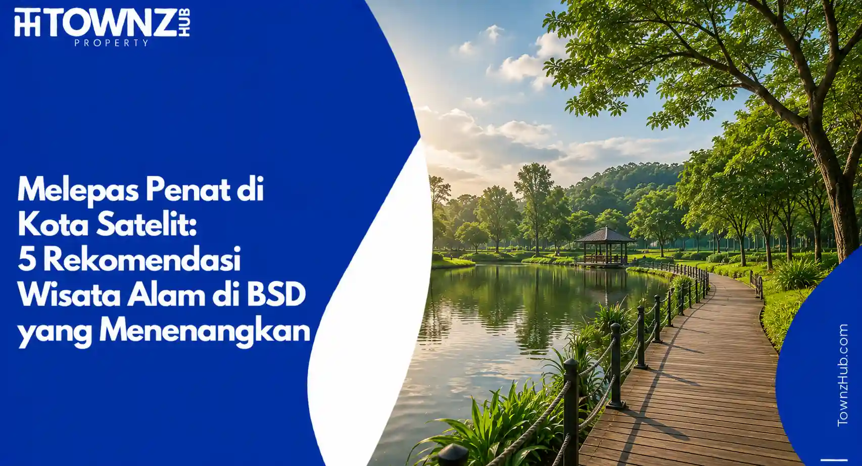 Melepas Penat di Kota Satelit: 5 Rekomendasi Wisata Alam di BSD yang Menenangkan - cover artikel