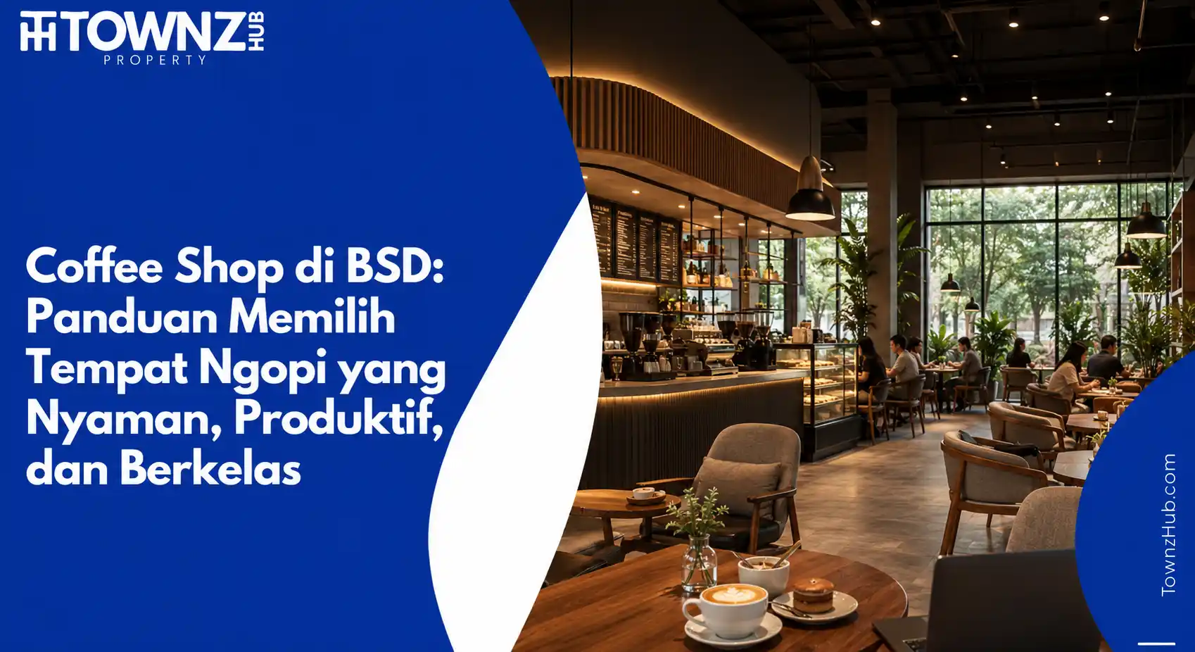 Coffee Shop di BSD: Panduan Memilih Tempat Ngopi yang Nyaman, Produktif, dan Berkelas - cover artikel