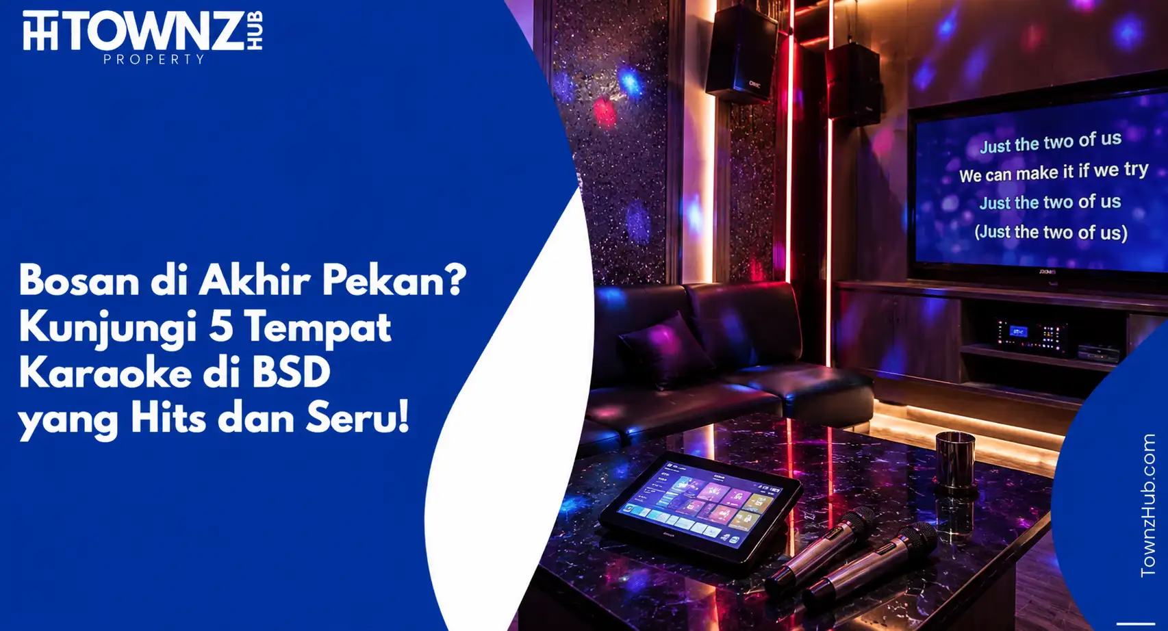 Bosan di Akhir Pekan? Kunjungi 5 Tempat Karaoke di BSD yang Hits dan Seru! - cover artikel