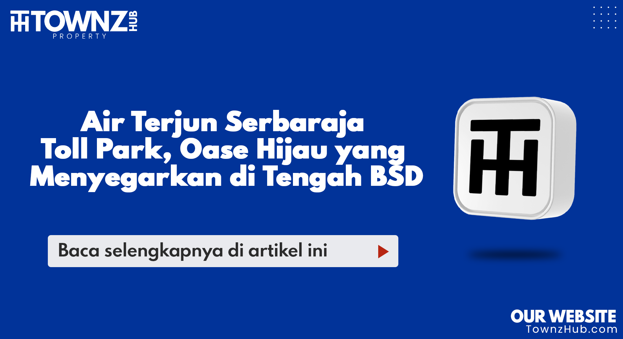 Air Terjun Serbaraja Toll Park, Oase Hijau yang Menyegarkan di Tengah BSD - cover artikel