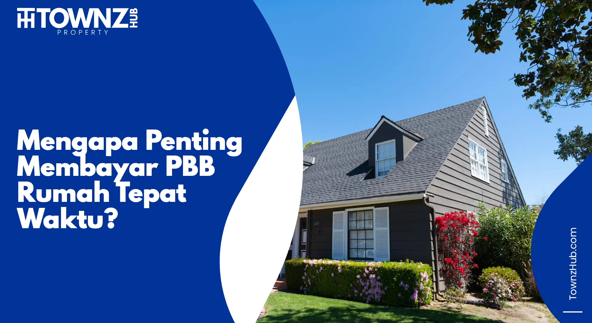 mengapa penting membayar PBB rumah tepat waktu