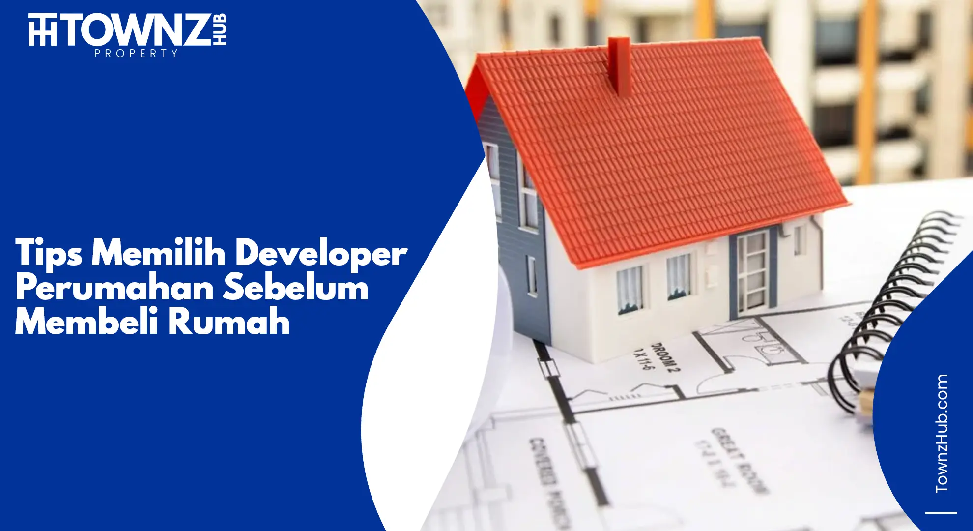 tips memilih developer perumahan sebelum membeli rumah