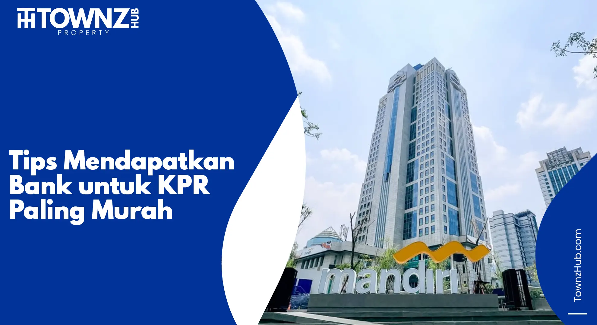 tips mendapatkan bank untuk KPR paling murah