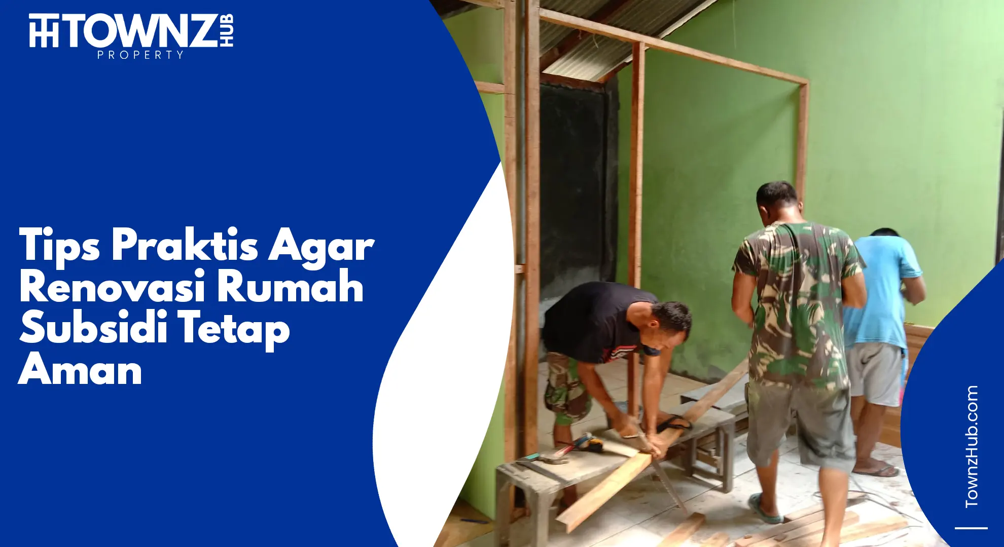 tips praktis agar renovasi rumah subsidi tetap aman