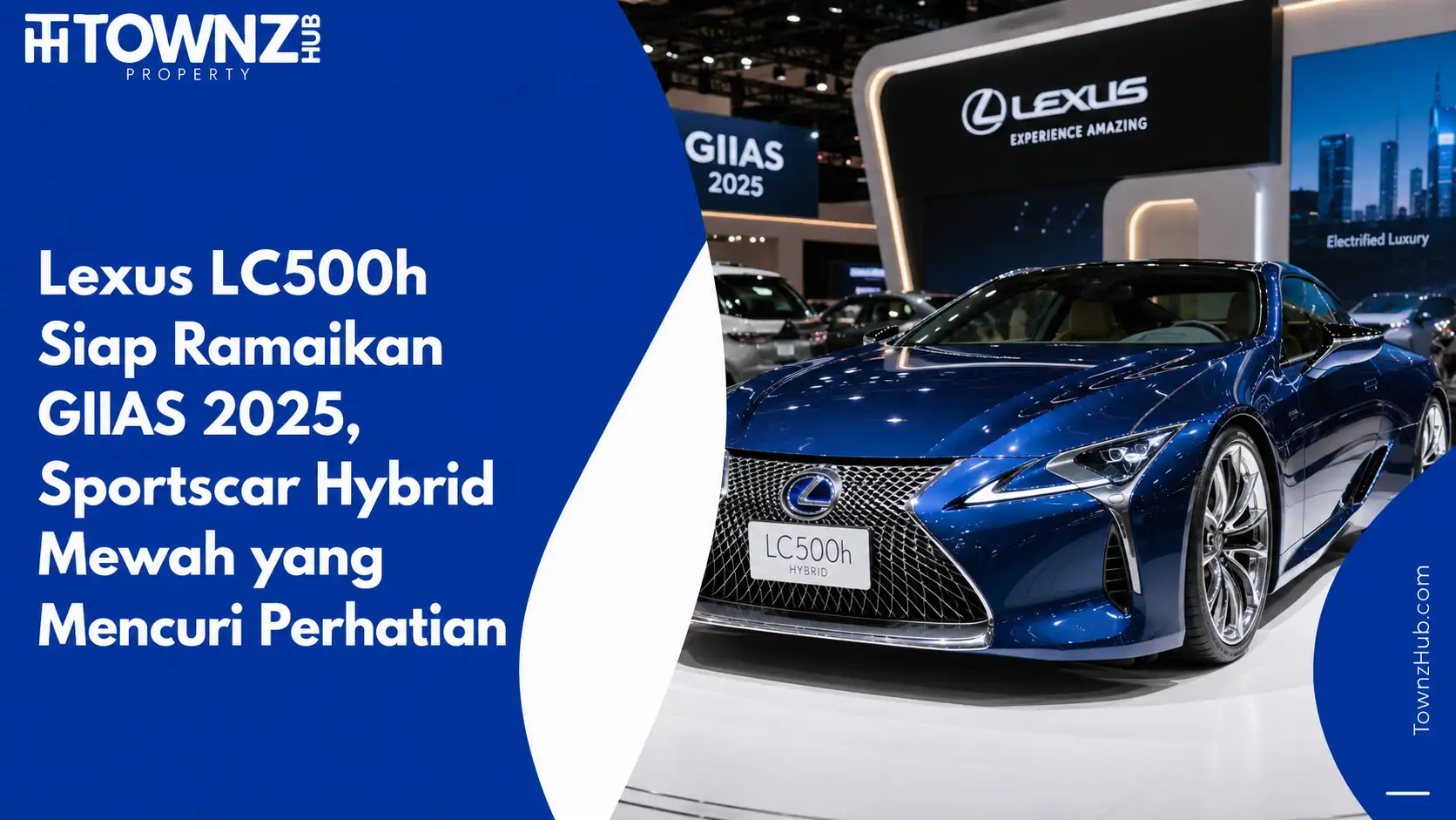 Lexus LC500h Siap Ramaikan GIIAS 2025, Sportscar Hybrid Mewah yang Mencuri Perhatian - cover artikel
