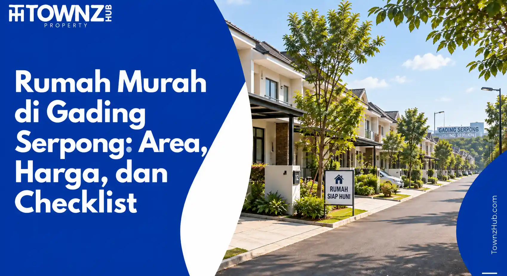 Rumah Murah di Gading Serpong: Area, Harga, dan Checklist - cover artikel
