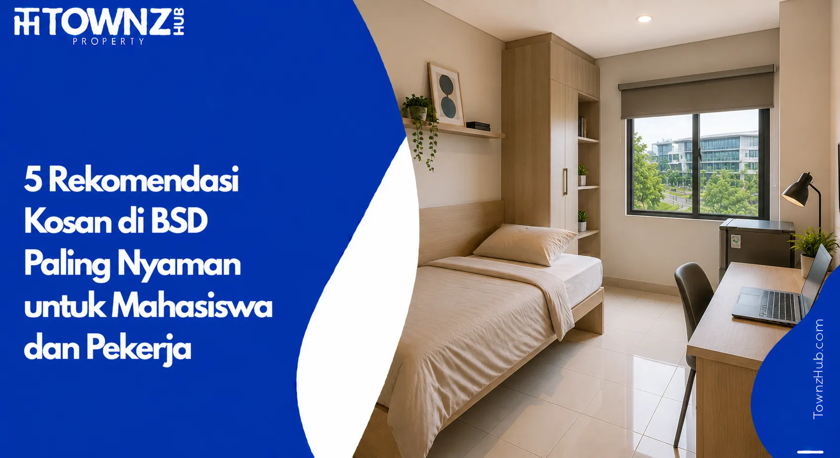 5 Rekomendasi Kosan di BSD Paling Nyaman untuk Mahasiswa dan Pekerja - cover artikel
