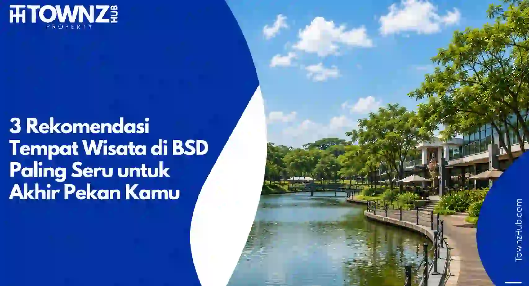 3 Rekomendasi Tempat Wisata di BSD Paling Seru untuk Akhir Pekan Kamu - cover artikel