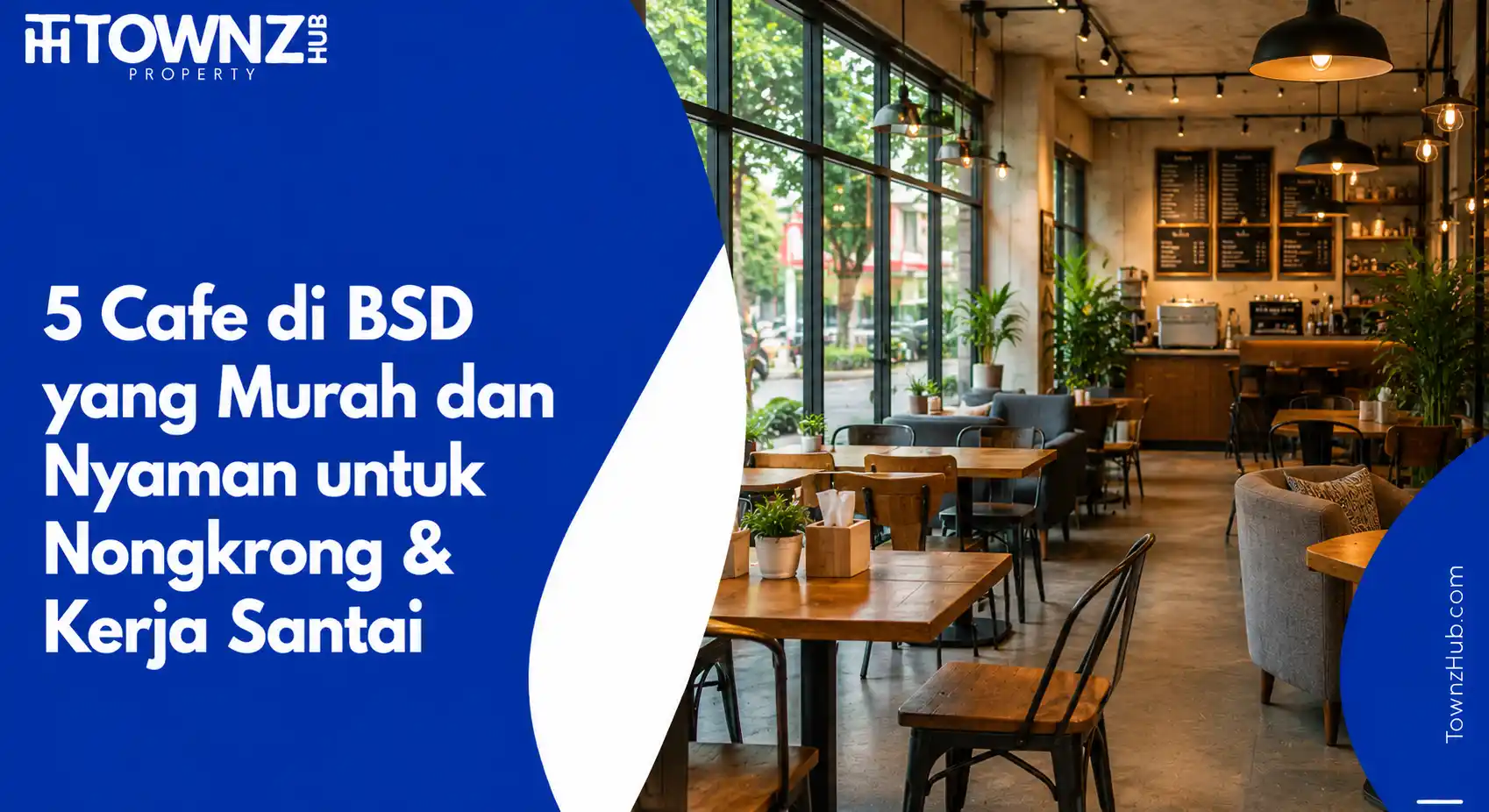 5 Cafe di BSD yang Murah dan Nyaman untuk Nongkrong & Kerja Santai - cover artikel