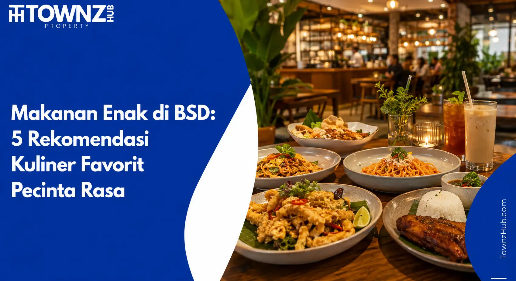 Makanan Enak di BSD: 5 Rekomendasi Kuliner Favorit Pecinta Rasa - cover artikel