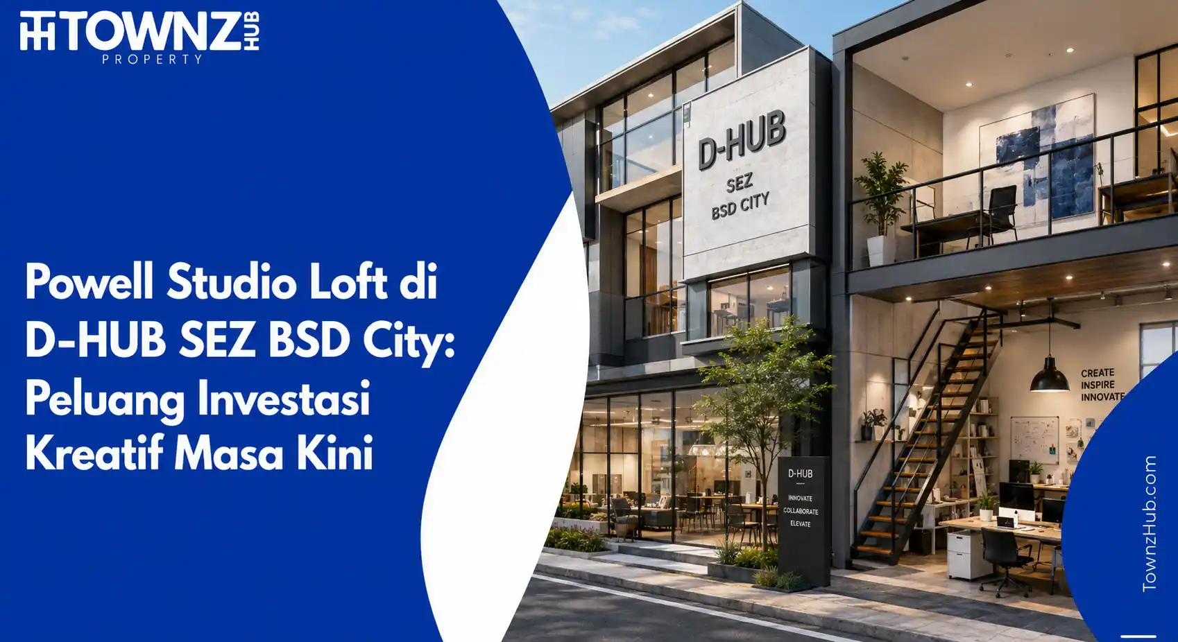 Powell Studio Loft di D-HUB SEZ BSD City: Peluang Investasi Kreatif Masa Kini - cover artikel