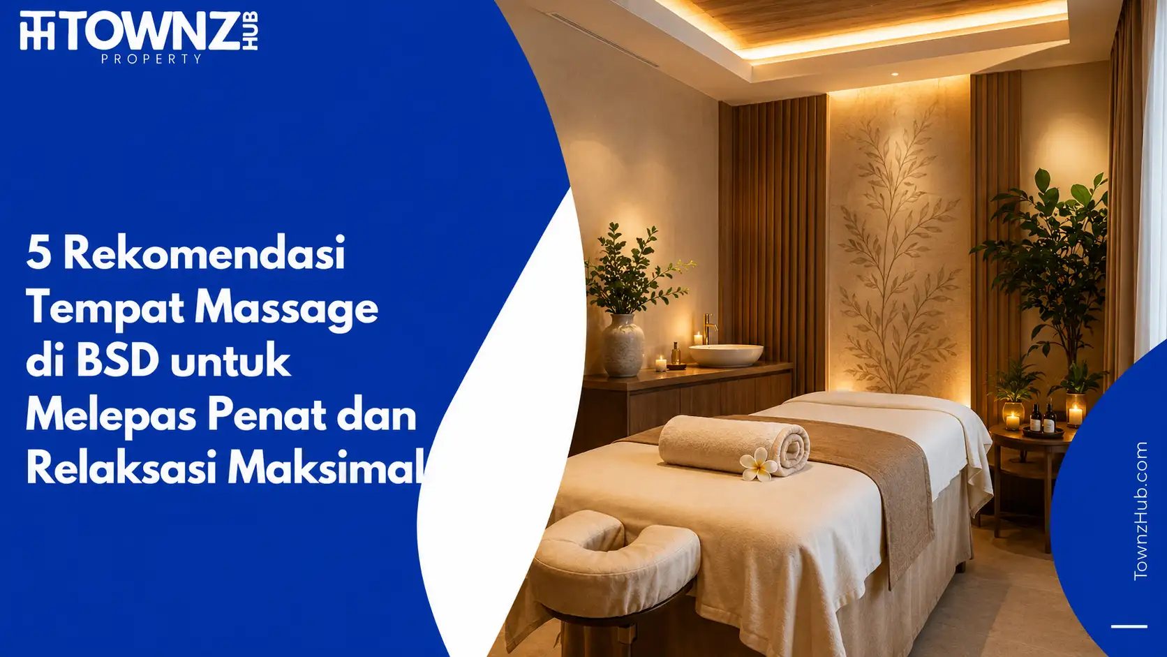 5 Rekomendasi Tempat Massage di BSD untuk Melepas Penat dan Relaksasi Maksimal - cover artikel