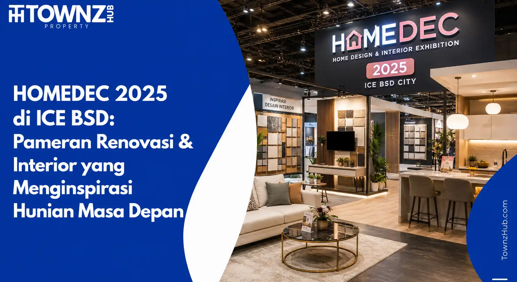 HOMEDEC 2025 di ICE BSD: Pameran Renovasi & Interior yang Menginspirasi Hunian Masa Depan - cover artikel