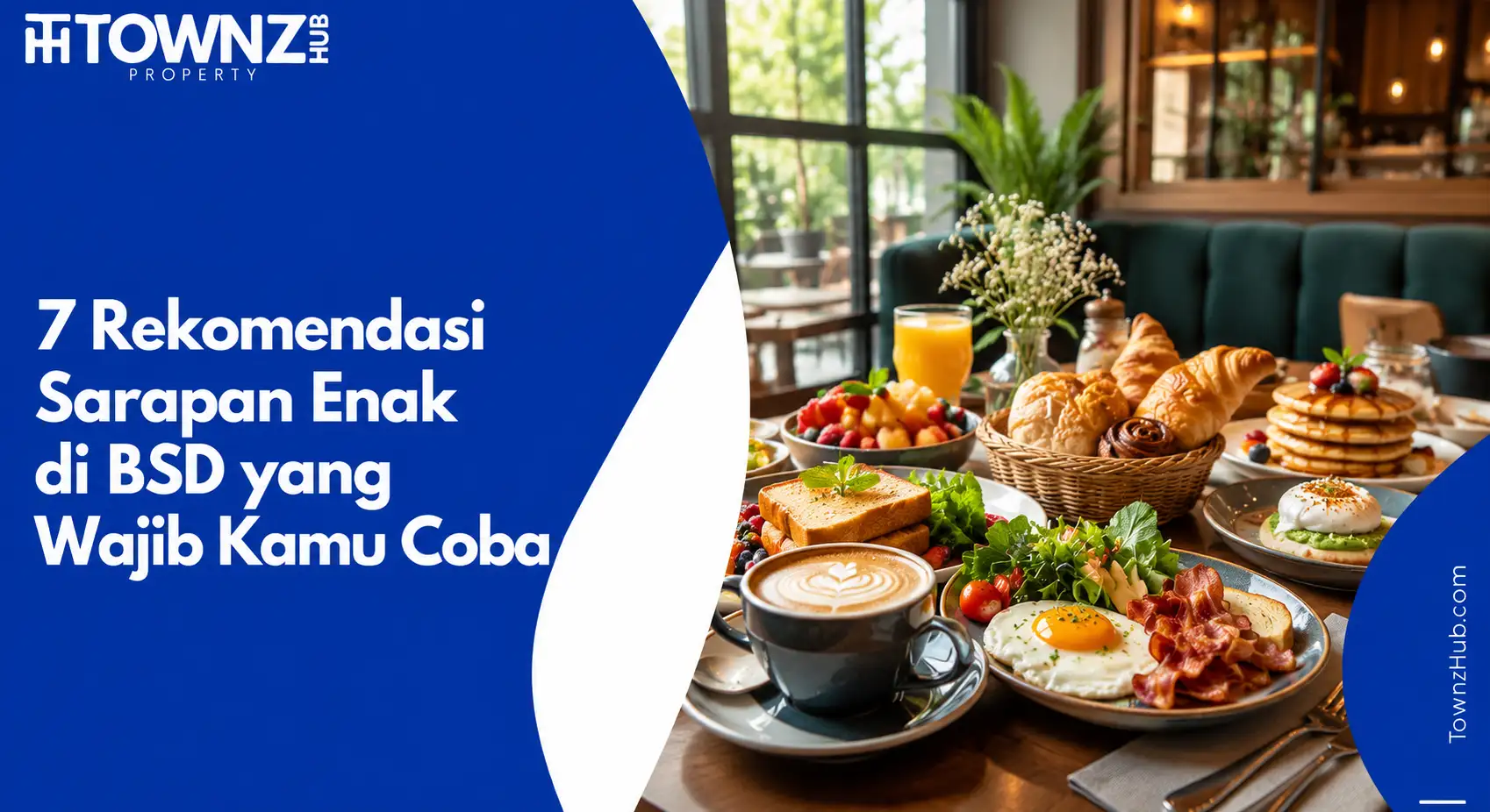 7 Rekomendasi Sarapan Enak di BSD yang Wajib Kamu Coba - cover artikel
