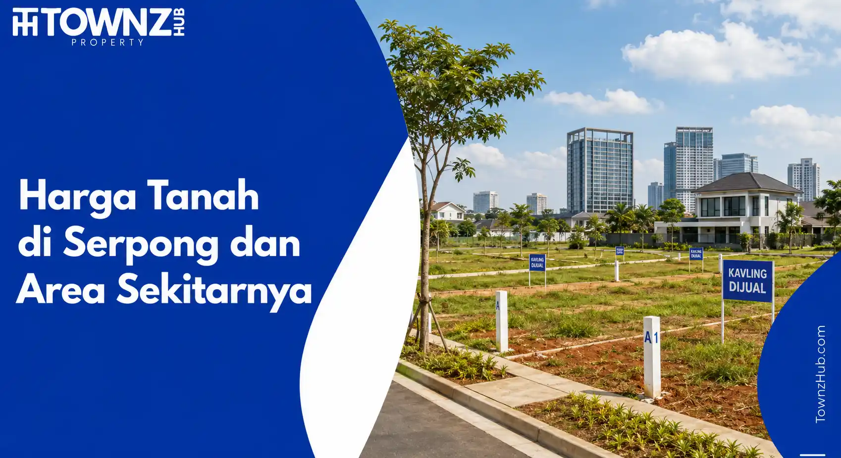 Harga Tanah di Serpong dan Area Sekitarnya - cover artikel