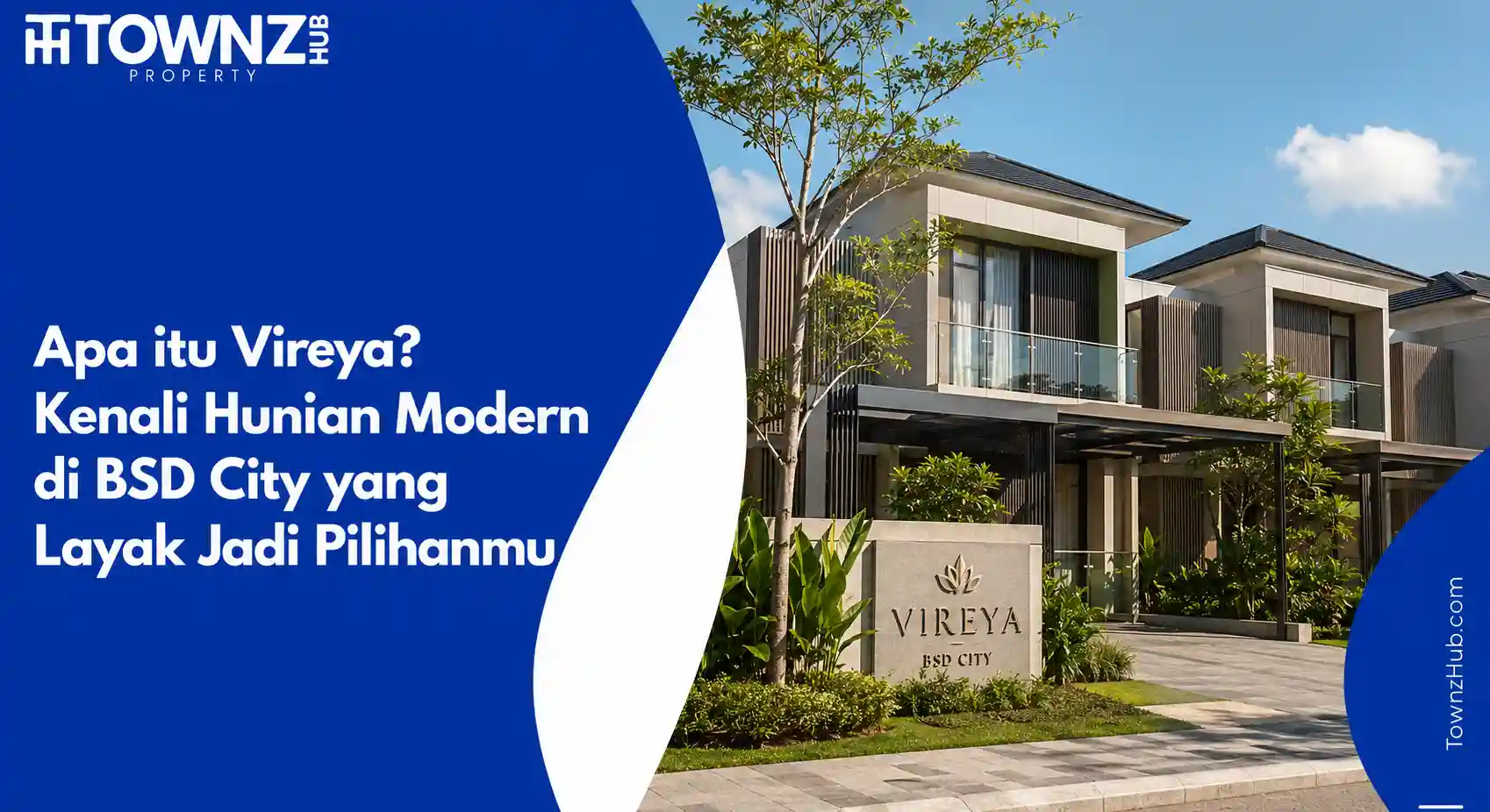 Apa itu Vireya? Kenali Hunian Modern di BSD City yang Layak Jadi Pilihanmu - cover artikel