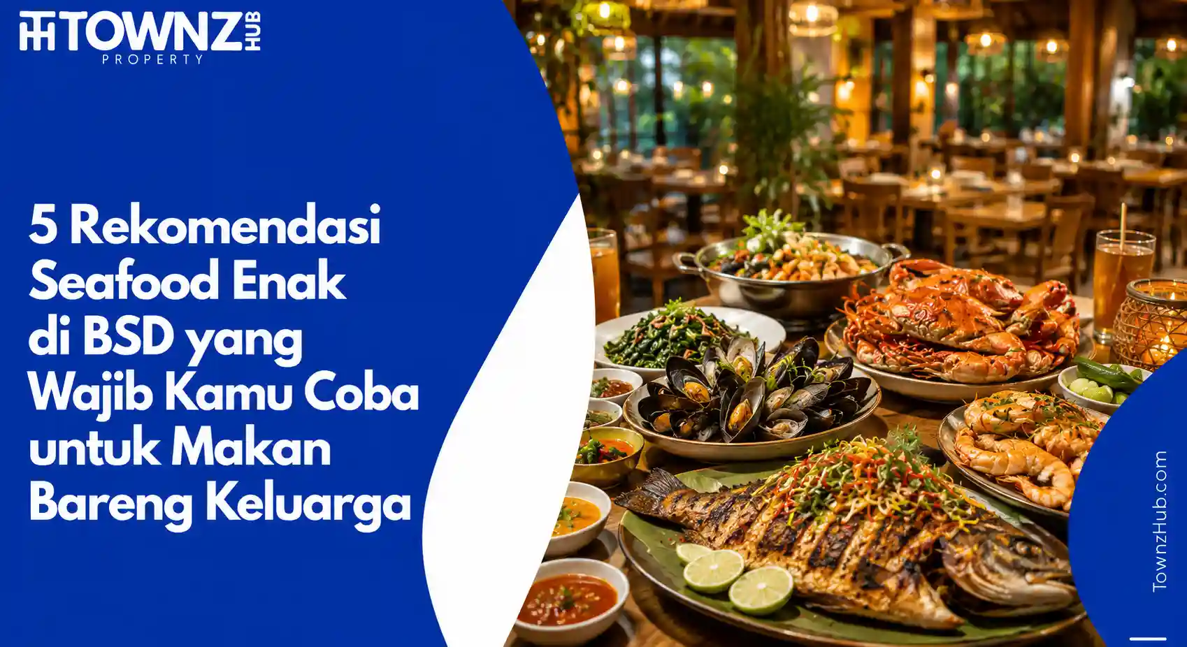 5 Rekomendasi Seafood Enak di BSD yang Wajib Kamu Coba untuk Makan Bareng Keluarga - cover artikel