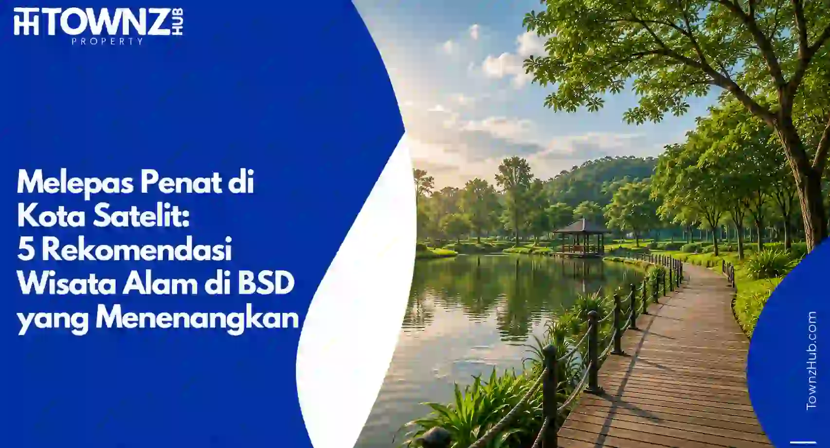 Melepas Penat di Kota Satelit: 5 Rekomendasi Wisata Alam di BSD yang Menenangkan - cover artikel